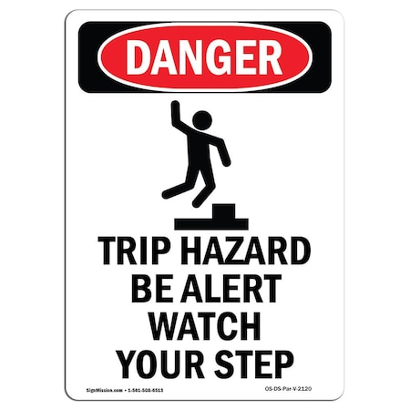 OSHA Danger Sign, Trip Hazard Be Alert, 18in X 12in Rigid Plastic